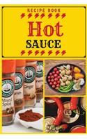Special Hot Sauce Recipe Book: Blank Journal And Cookbook To Write In To Keep YOUR BEST RECIPES !