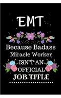 Emt Because Badass Miracle Worker Isn't an Official Job Title