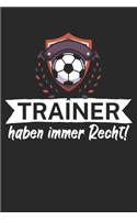 Trainer haben immer Recht