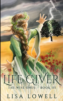 Life Giver (The Wise Ones Book 3)