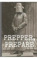 Prepper, Prepare