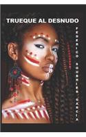 Trueque Al Desnudo