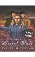 Under the Dessert Stars ***Large Print Edition***