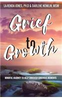 Grief to Growth
