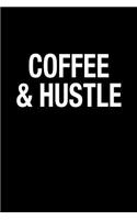 Coffee and Hustle: Blank Lined Journal Notebook, 120 Pages, Matte, Softcover, 6x9 Diary