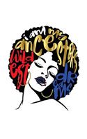 I Am My Ancestors Wildest Dreams: Black Girl Magic 2019 Calendar Weekly Planner To Do List Organizer Book 8.5 11 Large(230 Black Queens NYC - 2019-2020 Calendar)