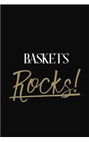 Baskets Rocks!