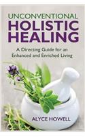 Unconventional Holistic Healing