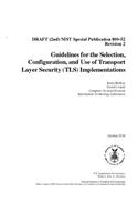 Guidelines for the Selection, Configuration, and Use of Transport Layer Security (TLS) Implementations