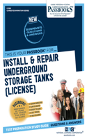 Install & Repair Underground Storage Tanks (License) (C-369): Passbooks Study Guide Volume 369