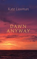 Dawn Anyway