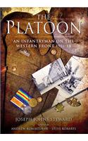 The Platoon: An Infantryman on the Western Front, 1916-18