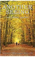 Another Seeing and Other Poems