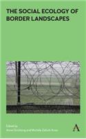 Social Ecology of Border Landscapes