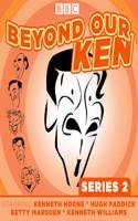 Beyond Our Ken: Series 2