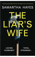 The Liar's Wife: A gripping psychological thriller with edge-of-your-seat suspense