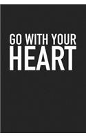 Go with Your Heart