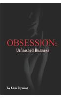 Obsession: Unfinished Business