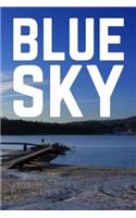 Clear Blue Sky Notes, Comments and Other Random Musings