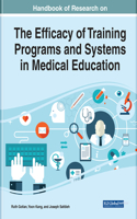 Handbook of Research on the Efficacy of Training Programs and Systems in Medical Education