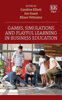 Games, Simulations and Playful Learning in Business Education