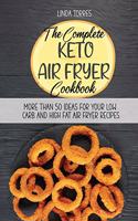 The Complete Keto Air Fryer Cookbook