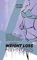 Rapid Weight Loss Hypnosis Mastery