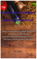 THE SIRTFOOD DIET COOKBOOK and HERBS FOR DETOXIFICATION