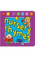 My First Nursery Rhymes Board Book: Bright and Colorful First Topics Make Learning Easy and Fun.