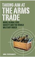 Taking Aim at the Arms Trade: Ngos, Global Civil Society and the World Military Order
