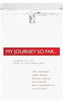 My Journey so Far: Lessons on Life from Fellow Travellers(English)