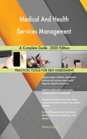 Medical And Health Services Management A Complete Guide - 2020 Edition