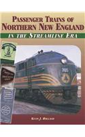 Passenger Trains of Northern New England: In the Streamline Era