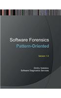 Pattern-Oriented Software Forensics: A Foundation of Memory Forensics and Forensics of Things
