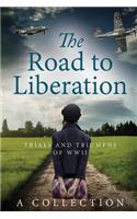 The Road to Liberation: Trials and Triumphs of WWII