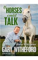 If Horses Could Talk