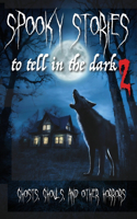 Spooky Stories to Tell in the Dark II