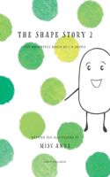 Shape Story 2