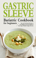 Gastric Sleeve Bariatric Cookbook for Beginners