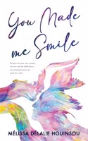You Made Me Smile