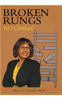 Broken Rungs yet I Climbed