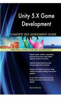 Unity 5.X Game Development Complete Self-Assessment Guide