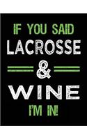 If You Said Lacrosse & Wine I'm In