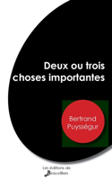 Deux ou trois choses importantes