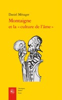 Montaigne Et La Culture de l'Ame