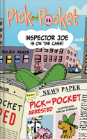 Pick and Pocket - Inspector Joe in on the Case!