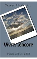 Vivre...Encore