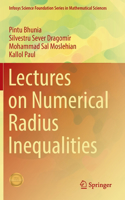 Lectures on Numerical Radius Inequalities