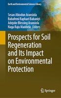Prospects for Soil Regeneration and Its Impact on Environmental Protection