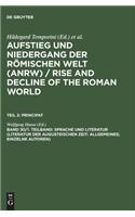 Sprache Und Literatur (Literatur Der Augusteischen Zeit: Allgemeines; Einzelne Autoren)